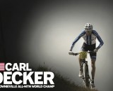 CX/XC-er Carl Decker is back for another year on the Giant Factory Off-Road Team CX/XC-er Carl Decker is back for another year on the Giant Factory Off-Road Team