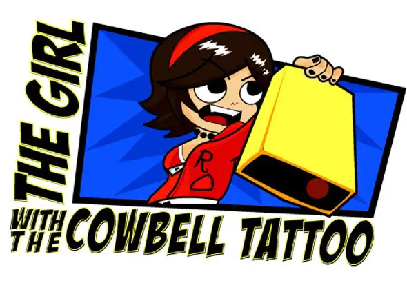 The Girl With The Cowbell Tattoo