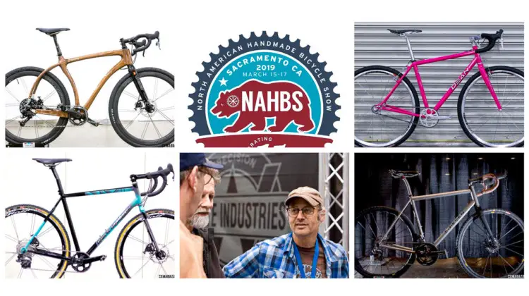 The 2019 NAHBS is coming to Sacramento. Get tickets, dates, info. © Cyclocross Magazine